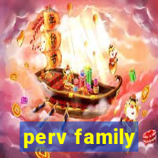 perv family